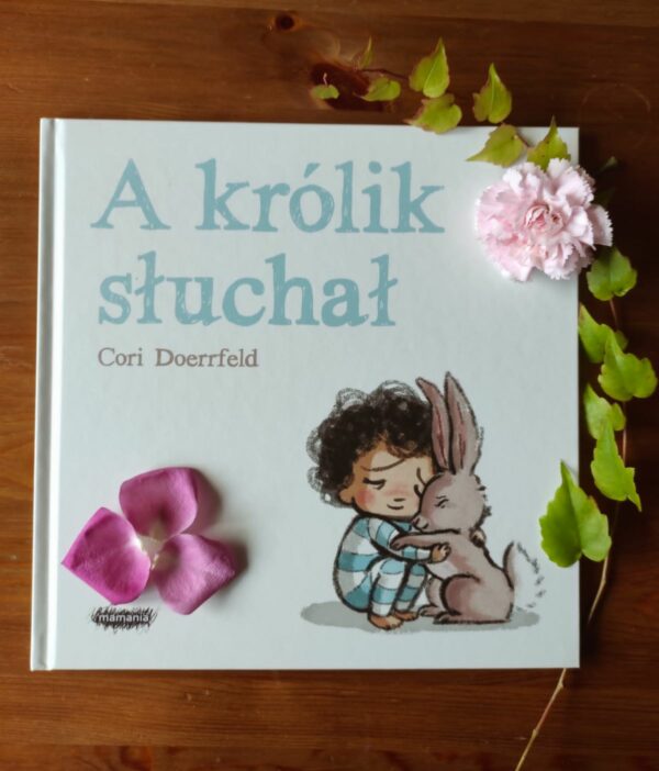 Cori Doerrfeld - A królik słuchał