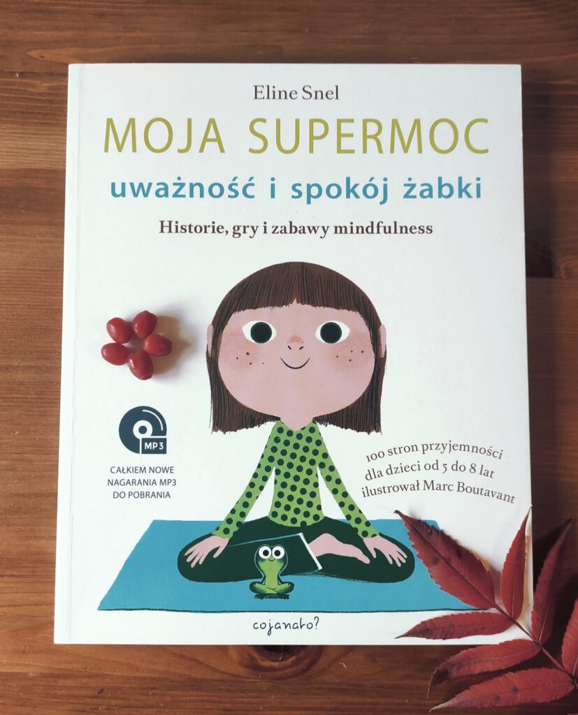 „Moja supermoc. Uważność i spokój żabki.”