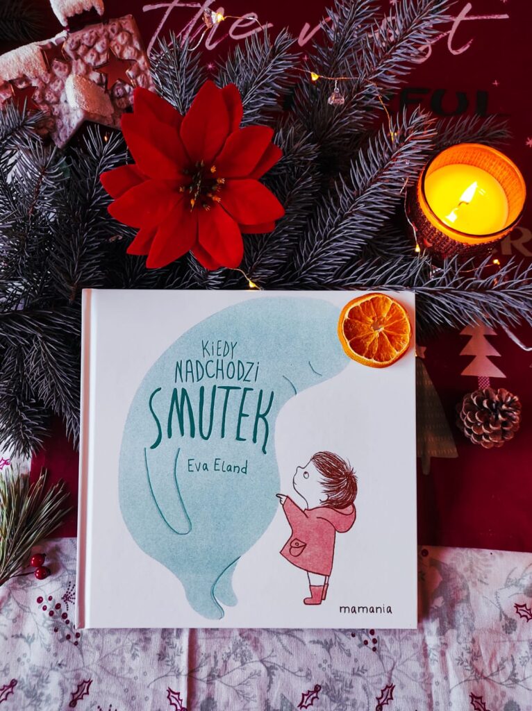 „Kiedy nadchodzi smutek” – Eva Eland