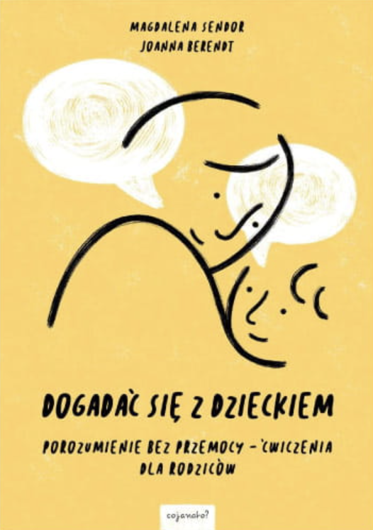 Dogadać się z dzieckiem - Magdalena Sendor, Joanna Berendt